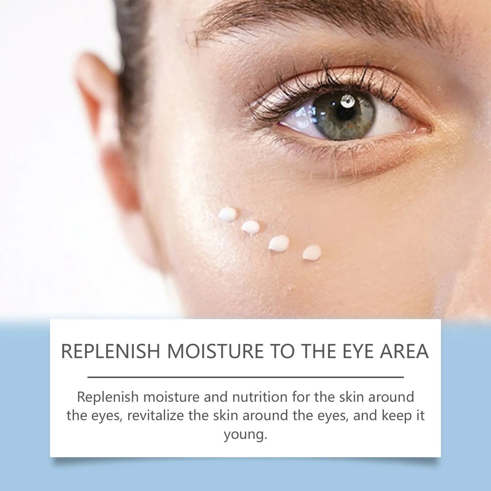 Moisturizing Eye Cream: Gentle, Soft and Hydrating Care for the Eye Area. Apply and Massage.